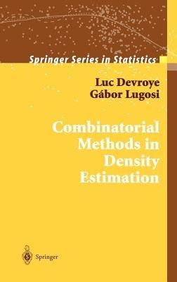 Combinatorial Methods in Density Estimation - Luc Devroye,Gabor Lugosi - cover