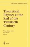 Theoretical Physics at the End of the Twentieth Century: Lecture Notes of the CRM Summer School, Banff, Alberta - cover