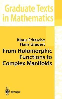 From Holomorphic Functions to Complex Manifolds - Klaus Fritzsche,Hans Grauert - cover