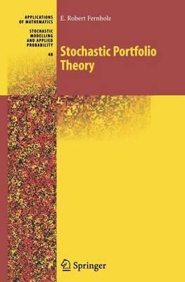 Stochastic Portfolio Theory - E. Robert Fernholz - cover