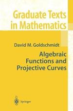 Algebraic Functions and Projective Curves
