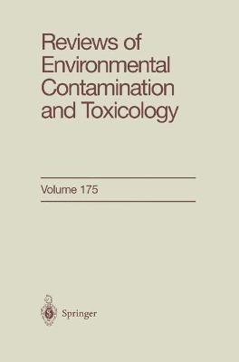 Reviews of Environmental Contamination and Toxicology 175 - cover