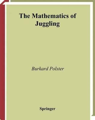 The Mathematics of Juggling - Burkard Polster - cover