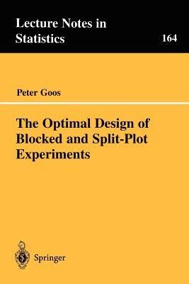 The Optimal Design of Blocked and Split-Plot Experiments - Peter Goos - cover