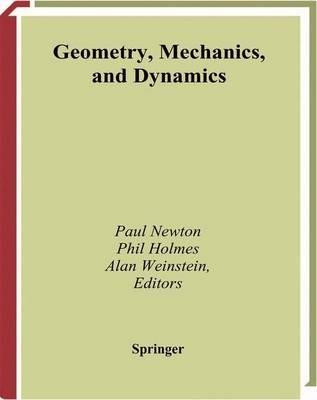 Geometry, Mechanics, and Dynamics: Volume in Honor of the 60th Birthday of J. E. Marsden - cover
