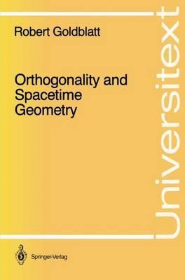 Orthogonality and Spacetime Geometry - Robert Goldblatt - cover