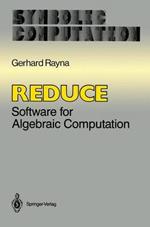 Reduce: Software for Algebraic Computation