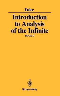 Introduction to Analysis of the Infinite: Book II - Leonard Euler - cover
