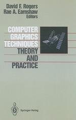 Computer Graphics Techniques: Theory and Practice