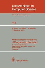 Mathematical Foundations of Programming Semantics: 5th International Conference, Tulane University, New Orleans, Louisiana, USA, March 29-April 1, 1989. Proceedings