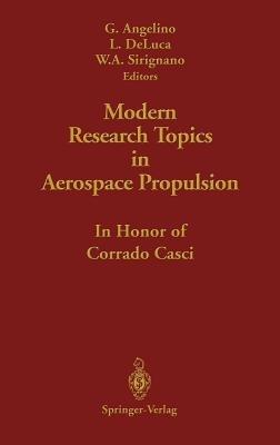 Modern Research Topics in Aerospace Propulsion: In Honor of Corrado Casci - cover