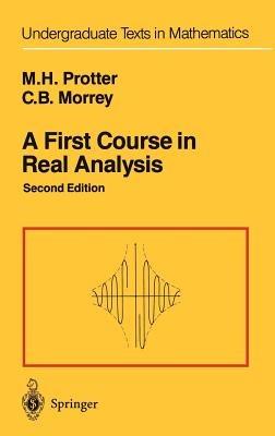 A First Course in Real Analysis - Murray H. Protter,Charles B. Jr. Morrey - cover