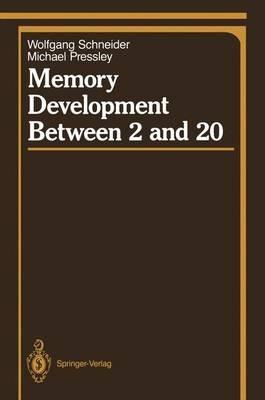 Memory Development Between 2 and 20 - Wolfgang Schneider,Michael Pressley - cover