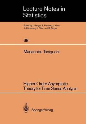 Higher Order Asymptotic Theory for Time Series Analysis - Masanobu Taniguchi - cover