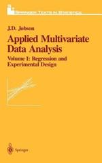 Applied Multivariate Data Analysis: Regression and Experimental Design