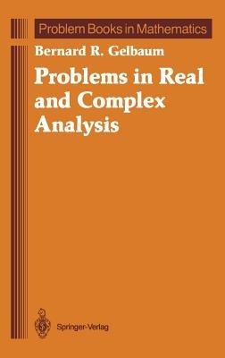 Problems in Real and Complex Analysis - Bernard R. Gelbaum - cover