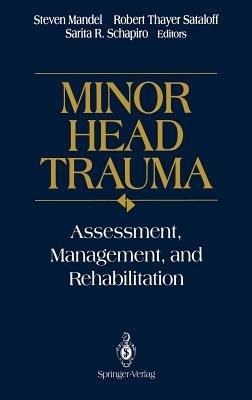 Minor Head Trauma: Assessment, Management, and Rehabilitation - cover