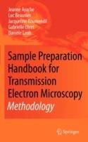 Sample Preparation Handbook for Transmission Electron Microscopy: Methodology - Jeanne Ayache,Luc Beaunier,Jacqueline Boumendil - cover