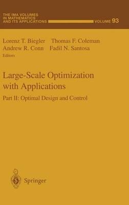 Large-Scale Optimization with Applications: Part II: Optimal Design and Control - cover