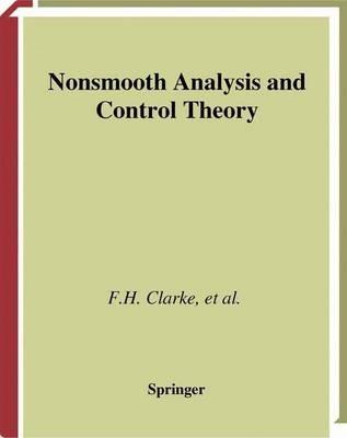 Nonsmooth Analysis and Control Theory - Francis H. Clarke,Yuri S. Ledyaev,Ronald J. Stern - cover