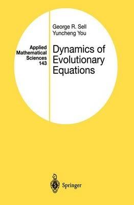 Dynamics of Evolutionary Equations - George R. Sell,Yuncheng You - cover
