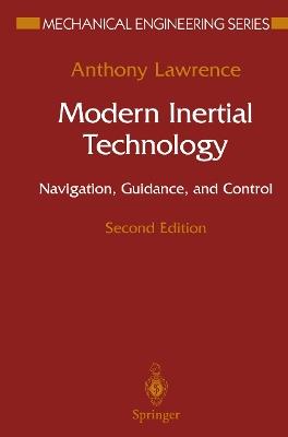 Modern Inertial Technology: Navigation, Guidance, and Control - Anthony Lawrence - cover