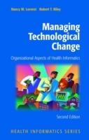 Managing Technological Change: Organizational Aspects of Health Informatics