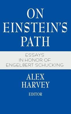 On Einstein’s Path: Essays in Honor of Engelbert Schucking - cover