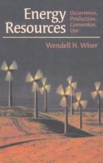 Energy Resources: Occurrence, Production, Conversion, Use