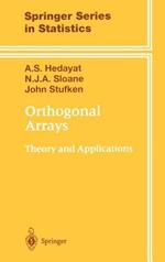 Orthogonal Arrays: Theory and Applications