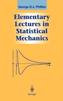 Elementary Lectures in Statistical Mechanics - George D.J. Phillies - cover
