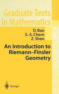 An Introduction to Riemann-Finsler Geometry - D. Bao,S.-S. Chern,Z. Shen - cover