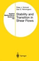 Stability and Transition in Shear Flows - Peter J. Schmid,Dan S. Henningson - cover