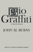 BioGraffiti: A Natural Selection - John M. Burns - cover