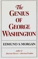 The Genius of George Washington - Edmund S. Morgan - cover