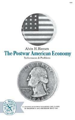 The Postwar American Economy: Performance and Problems - Alvin H Hansen - cover