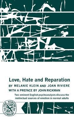 Love, Hate and Reparation - Melanie Klein,Joan Riviere - cover