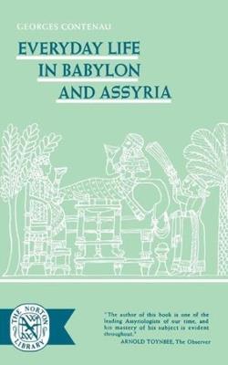 Everyday Life in Babylon and Assyria - Georges Contenau - cover