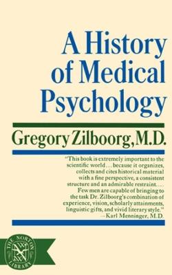 A History of Medical Psychology - Gregory Zilboorg - cover