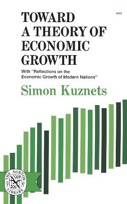Toward a Theory of Economic Growth - Simon Kuznets - cover