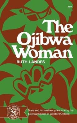 The Ojibwa Woman - Ruth Landes - cover