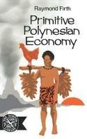 Primitive Polynesian Economy - Raymond Firth - cover