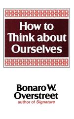 How to Think about Ourselves