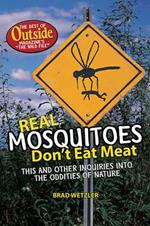 Real Mosquitoes Don't Eat Meat