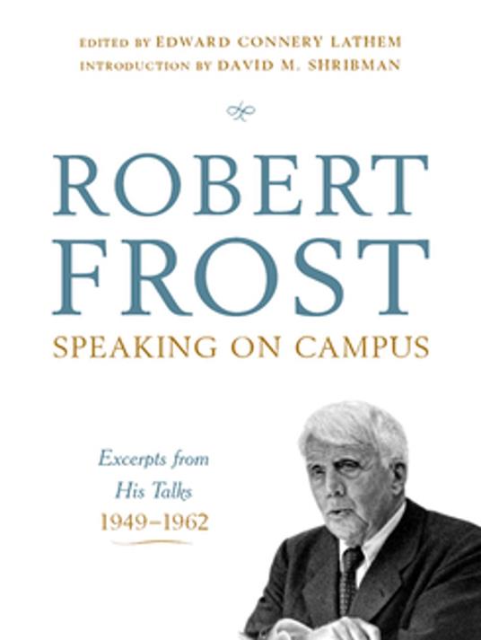 Robert Frost: Speaking on Campus