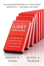 Lost Decades: The Making of America's Debt Crisis and the Long Recovery