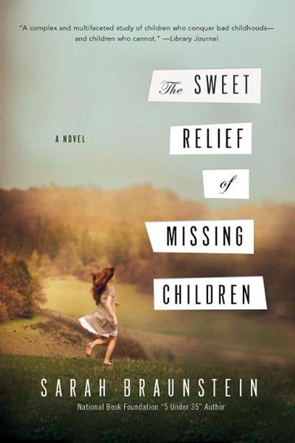 The Sweet Relief of Missing Children: A Novel