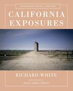 California Exposures: Envisioning Myth and History
