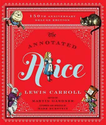 The Annotated Alice: 150th Anniversary Deluxe Edition - Lewis Carroll - cover