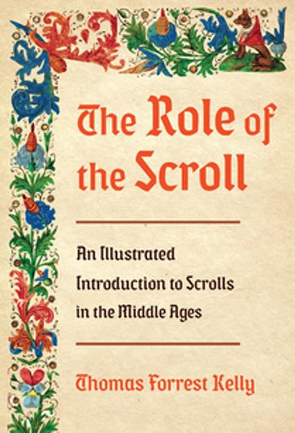 The Role of the Scroll: An Illustrated Introduction to Scrolls in the Middle Ages